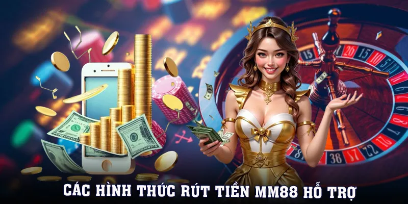 Các hình thức giao dịch rút phổ biến được người dùng ưu tiên