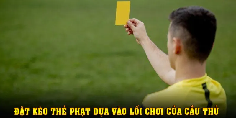 Thông tin về cách chơi của cầu thủ là yếu tố quan để phán đoán cược